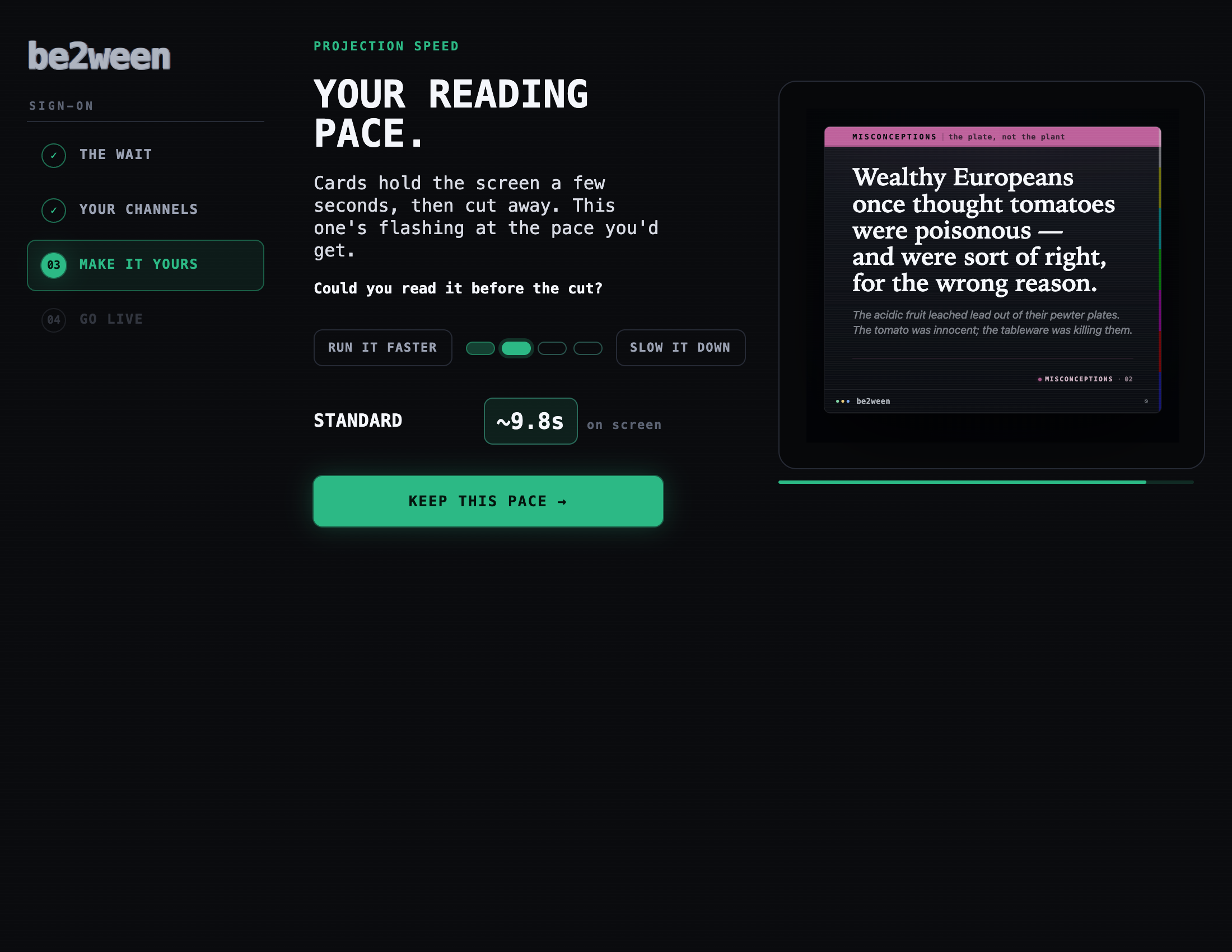 Calibration — you set the reading pace.